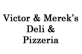 Victor & Merek's Deli & Pizzeria