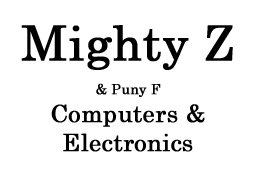Mighty Z & Puny F Computers and Electronics
