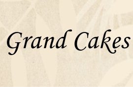 Grand Cakes