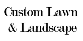 Custom Lawn & Landscape