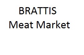 Brattis Meat Market