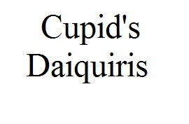 Cupid's Daiquiris
